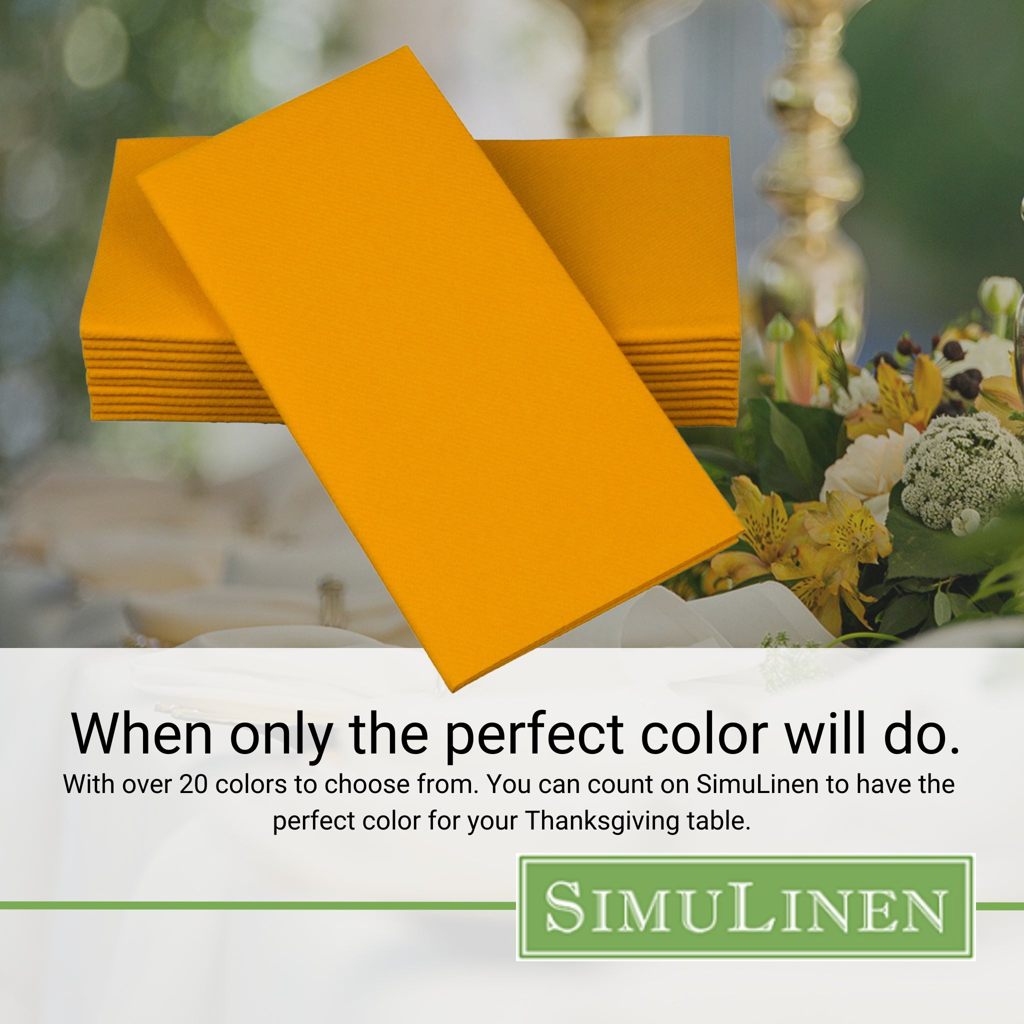 When only the perfect color will do. With over 20 colors to choose from. You can count on SimuLinen to have the perfect color for your wedding, shower, or other celebration.